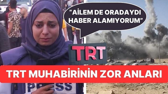 TRT Muhabiri Canlı Yayında Gözyaşlarını Tutamadı: "Ailem de Bombalanan Sitedeydi"