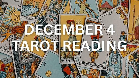Your Tarot Forecast for Saturday, December 4: What Lies Ahead?