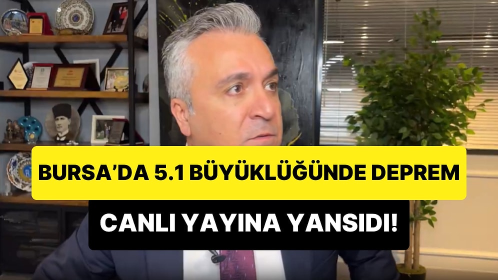 Bursa'da Meydana Gelen Korkutucu Deprem, Sosyal Güvenlik Uzmanı Özgür Erdursun'un Yayınına Yansıdı
