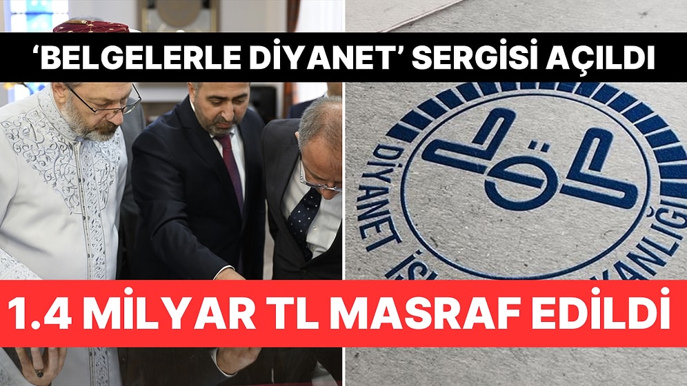 Diyanet İşlerinin "Belgelerle Diyanet" Sergisi: 1,4 Milyar Lira Masraf
