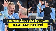 Premier Lig'de Şike İddialarının Hortladığı Manchester City Maçında Haaland'ın Tepkisi Rekor Etkileşim Aldı