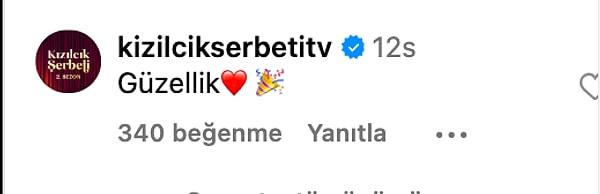Kızılcık Şerbeti resmi Instagram hesabı Sıla Türkoğlu'nun videosuna "Güzellik" yorumunu yaptı.
