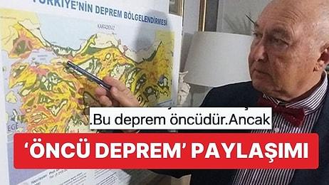 Prof. Dr. Övgün Ahmet Ercan'dan 'Öncü Deprem' Paylaşımı