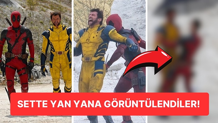 Hugh Jackman ve Ryan Reynolds'ın 'Deadpool 3' Filminin Set Arkası Görüntüsü Heyecanlandırdı!