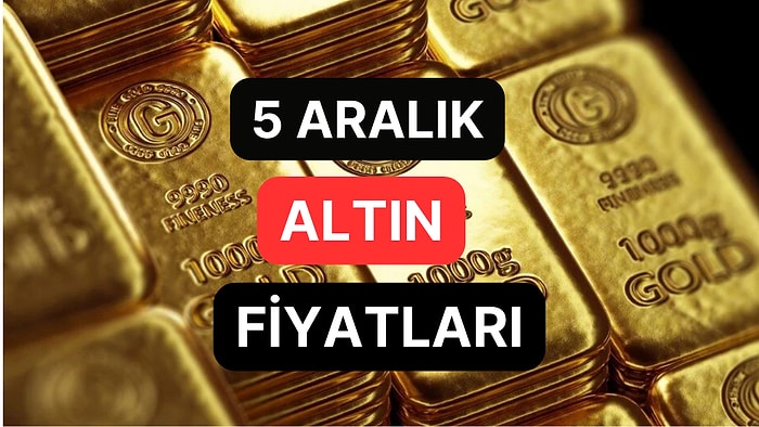 Altın Ne Kadar, Kaç TL? 5 Aralık Kapalıçarşı Gram Altın, Çeyrek Altın, Yarım Altın Anlık Fiyatları