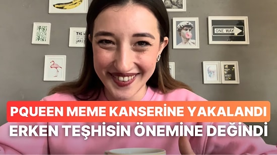 Sevilen Yayıncı Pqueen Meme Kanserine Yakalandığını Açıkladı