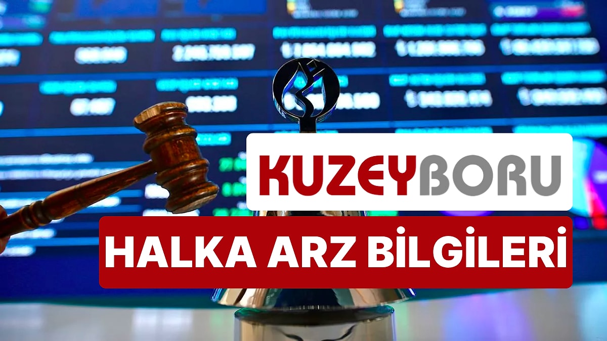 Kuzey Boru Halka Arz Ne Zaman, Fiyatı Ne Kadar? - Onedio