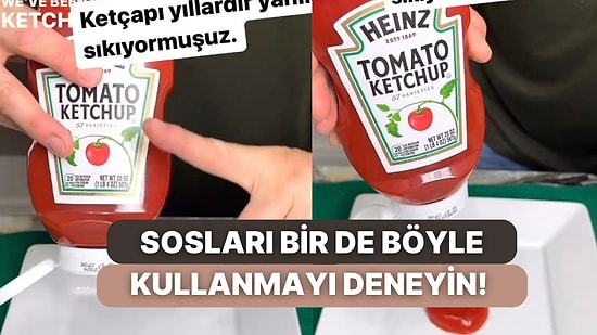 Daha Önce Soslarınızı Böyle Sıkmayı Denemediyseniz Bu Taktik Hayatınızı Kolaylaştıracak
