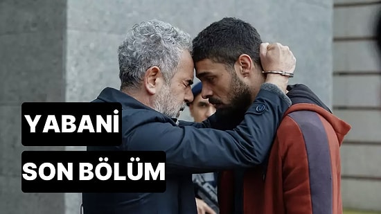 Yabani 13. Bölüm Tek Parça İzleme Ekranı: Yabani Son Bölüm Tek Parça Full İzle