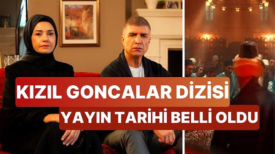 Özgü Namal ve Özcan Deniz'li Kızıl Goncalar Dizisinin Yayın Tarihi Belli Oldu!