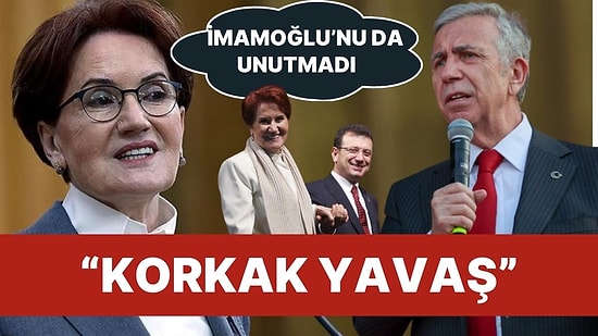 Meral Akşener'den Hem Ekrem İmamoğlu Hem Mansur Yavaş'a Gönderme!