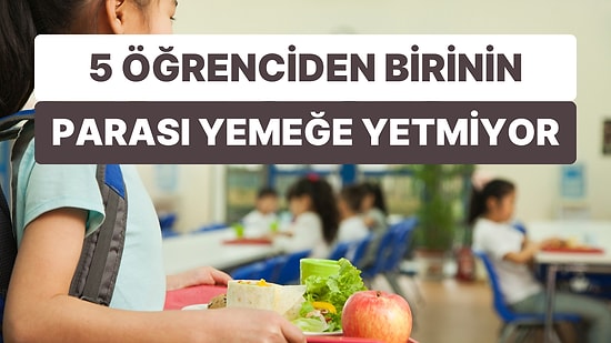 PISA Sonuçlarında Türkiye'de 5 Öğrenciden Biri 'Yemek Alacak Param Yok' Dedi