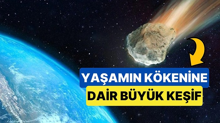 Yaşamın Oluşmasında Büyük Rol Oynayan Azotun Dünya'ya Nereden Geldiği Bulundu