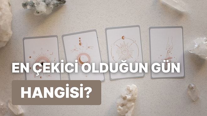 Burcuna Göre En Çekici Olduğun Günü Söylüyoruz!