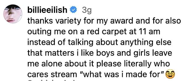 Amidst the media frenzy, Eilish took to Instagram to express her thoughts on the situation, thanking Variety for the award while subtly criticizing the timing of her unintentional outing.