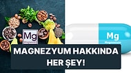 Her Derde Deva Olan Magnezyum Minerali Çeşitleri ve Faydaları Nelerdir? Hangi Magnezyum Ne Zaman Alınmalı?