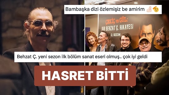 Çekiç ve Gül: Behzat Ç.'nin İkinci Sezonunu İzleyenlerden İlk Tepkiler Geldi!