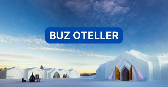 Benzersiz Bir Konaklama Deneyimi: Dünyanın En Etkileyici Buz Otelleri