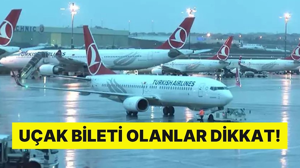 Hava Bozdu: THY 18 Tarifeli Seferini İptal Etti