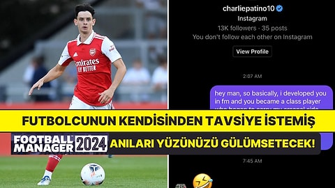 FM 24'te Kendisini Yöneten Teknik Direktöre DM'den Tavsiye Veren Arsenalli Futbolcu Gününüzü Güzelleştirecek