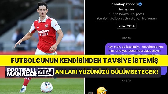 FM 24'te Kendisini Yöneten Teknik Direktöre DM'den Tavsiye Veren Arsenalli Futbolcu Gününüzü Güzelleştirecek