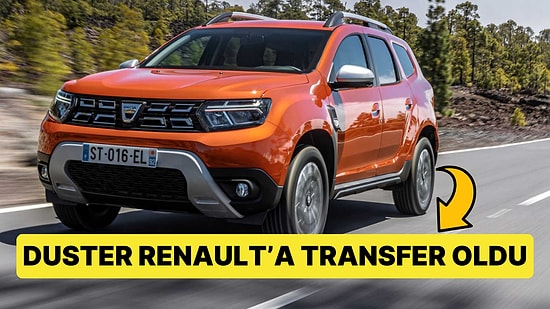 Dacia'nın Duster Modeli 2024'ten İtibaren Renault İsmi Altında Satışa Sunulacak