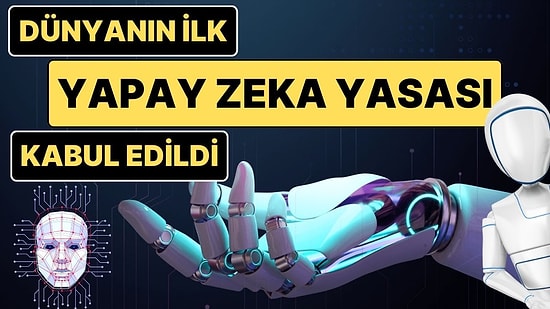 Yapay Zeka Durmadan İlerliyor: AB, Dünyanın İlk ‘Yapay Zeka Yasası’nı Kabul Etti