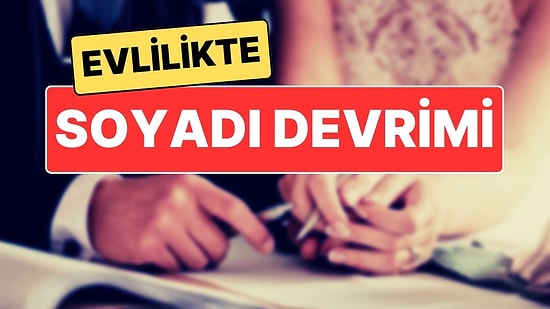 Yeni Yargı Paketi’nde ‘Soyadı’ Devrimi: Kadınlar ‘Sadece Kendi Soyadını' Kullanabilecek