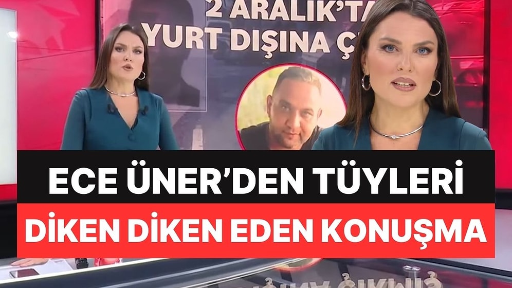 Somali Cumhurbaşkanı'nın Oğlunun Kaçışı Sonrası Ece Üner'den Tüyleri Diken Diken Eden Konuşma