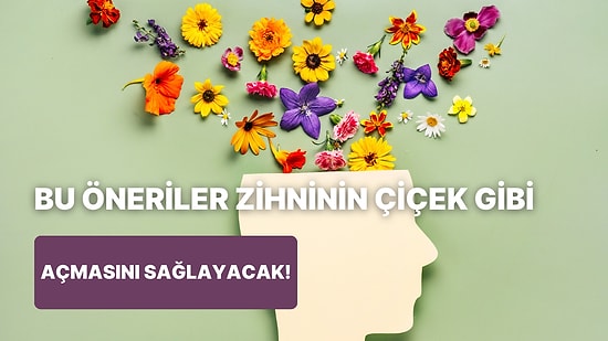 Zihinsel Sağlığını Korumanı Sağlayacak 10 İpucu