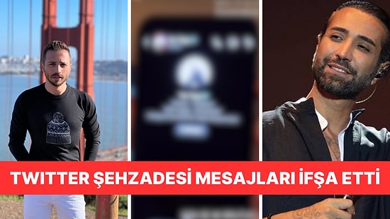 Twitter'ın Şehzadesi, Tan Taşçı'nın Gönderdiğini İddia Ettiği Mesajları ifşa Etti
