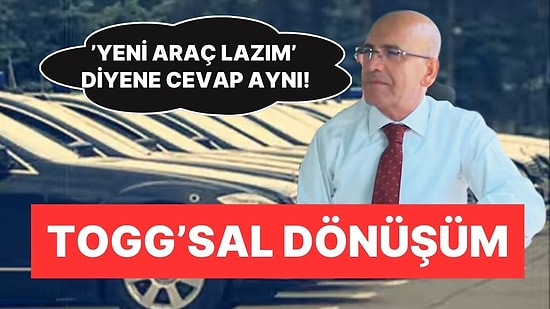Mehmet Şimşek'in İki Aşamalı Togg'sal Dönüşümü: Kamuda Araç İsteyene Aynı Cevap!