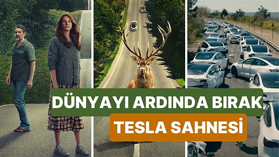 Dünyayı Ardında Bırak Filmi Tesla Sahnesiyle Dehşete Düşürdü! Dünyayı Ardında Bırak Filmi Konusu ve Sahneleri