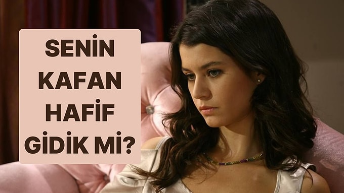 Senin Kafan Hafif Gidik mi?