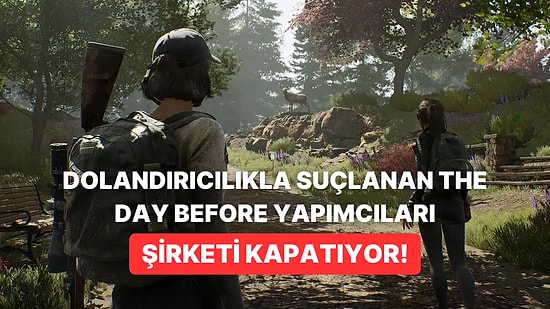 Dolandırıcılıkla Suçlanan The Day Before Yapımcıları Şirketi Kapatıyor!