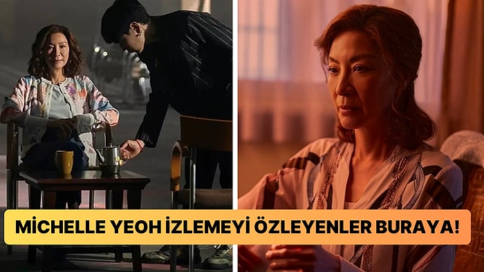 Oscar Ödüllü Michelle Yeoh'u Özleyenler İçin Netflix İmdada Yetişti: The Brothers Sun Dizisi 4 Ocak'ta Geliyor