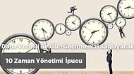 Günlük Hayatınızı Kolaylaştıracak 10 Zaman Yönetimi İpucu