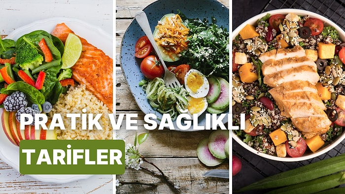 Hayatını Değiştirmek İsteyenler İçin Sağlıklı ve Pratik 10 Tarif