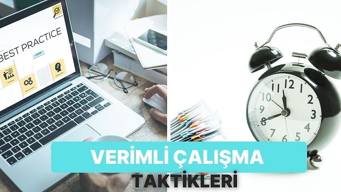 Gün İçinde Daha Verimli Çalışmanı Sağlayacak 10 Taktik