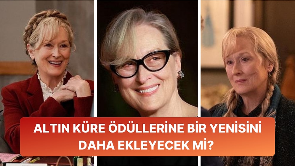 Altın Küre Tarihinde En Çok Aday Gösterilen Oscar ve Emmy Ödüllü Oyuncu Meryl Streep Kendi Rekorunu Kırdı!