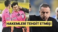 Halil Umut Meler'e Yumruk Atan Faruk Koca'nın Daha Önce Hakemleri Tehdit Ettiği Ortaya Çıktı!