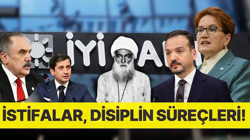 İstifalar, Disiplin Süreçleri! İYİ Parti'de Sular Durulmuyor
