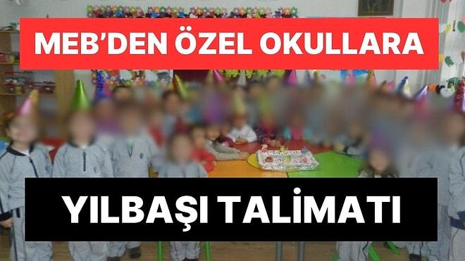MEB'ten Özel Okullara Yılbaşı Ayarı: 'Örf ve Milli Değerler' Vurgulu Talimat!
