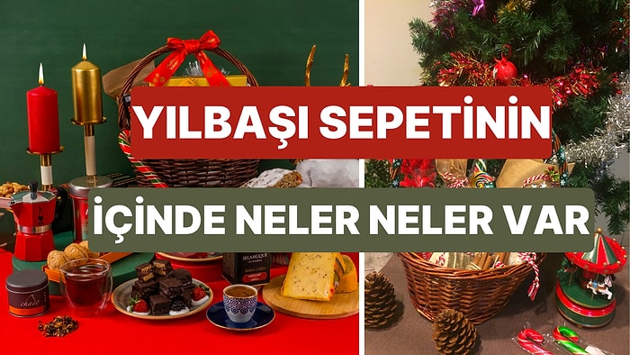 2024 Yılbaşı Sepetinde Neler Var? İşte Markaların Yılbaşı Sepetleri ve Yılbaşı Paket Fiyatları