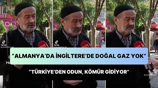 'Almanya'da ve İngiltere'de Doğal Gaz Yok' Diyen Dayı: 'Türkiye'den Odun, Kömür Gidiyor'