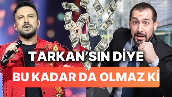 Tarkan'ın Reklam İçin İstediği Uçuk Ücret Markaları Kurtuluş Savaşı'ndaki Düşman Misali Geri Kaçırdı
