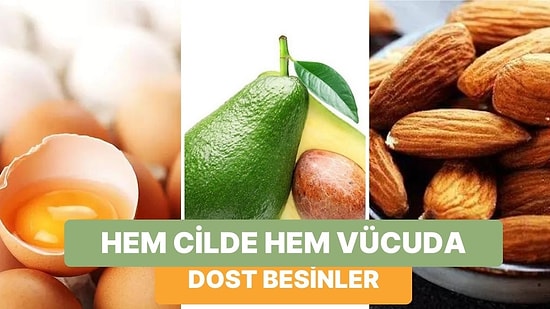 Sağlıklı Beslenmenin Yolu Bu Besinlerden Geçiyor: Hem Cilde Hem Vücuda Dost Olan 10 Besin