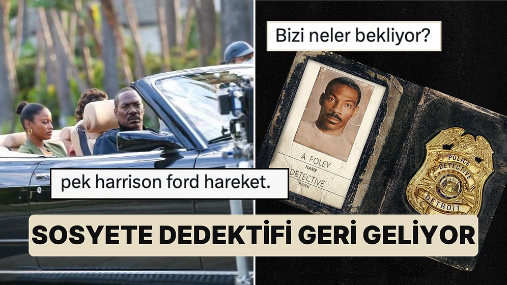 Sosyete Polisi Eddie Murphy "Axel Foley" Karakteriyle Kahkaha Tufanı Yaratmak İçin Geri Dönüyor