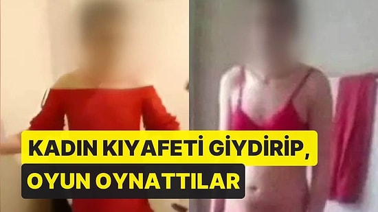 Taciz Ettiği Kadının Evine Gitti, Akrabalarıyla Karşılaştı! Kadın Kıyafeti Giydirip, Oyun Oynattılar