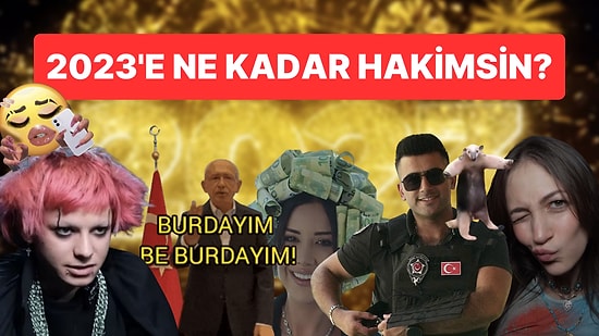 2023 Yılına Ne Kadar Hakimsin?